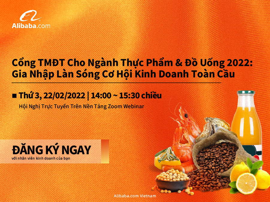 Cổng TMĐT cho ngành Thực phẩm & Đồ uống 2022: GIA NHẬP LÀN SÓNG CƠ HỘI KINH DOANH TOÀN CẦU